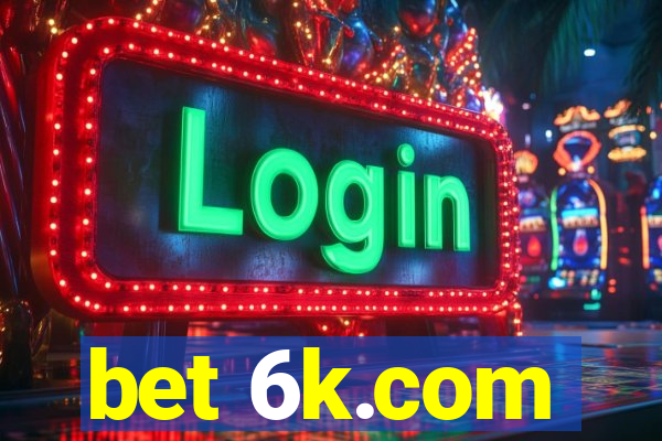 bet 6k.com